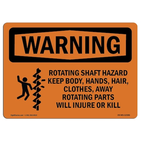 Signmission OSHA Warning Sign, 7" Height, 10" Width, Rotating Shaft Hazard Keep Body With Symbol, Landscape OS-WS-D-710-L-12386